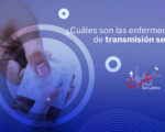 ¿Cuáles son las ENFERMEDADES de Transmisión Sexual?